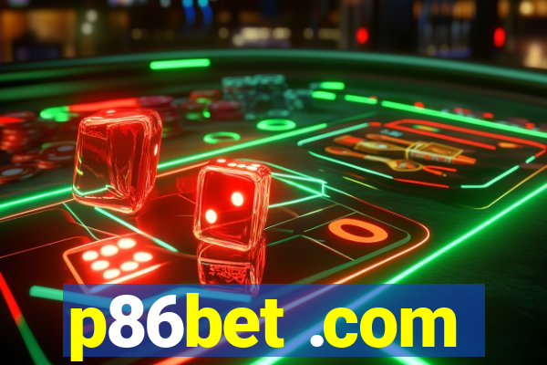 p86bet .com